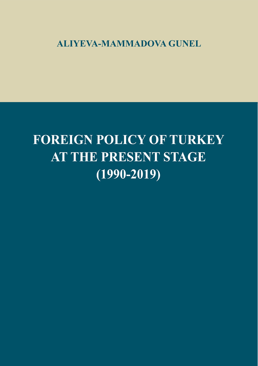 FOREIGN POLICY OF TURKEY AT THE PRESENT STAGE (1990-2019)